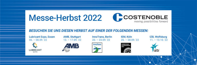Auf diesen Messen ist Costenoble in diesem Herbst vertreten: Lubricant Expo, AMB, InnoTrans, IEM und IZB